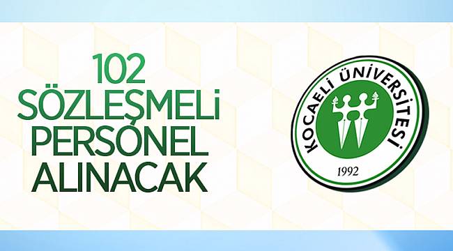102 SÖZLEŞMELİ PERSONEL ALINACAK