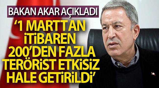 200'DEN FAZLA TERÖRİST ETKİSİZ HALE GETİRİLDİ
