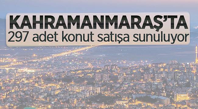 297 adet konut satılacak