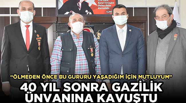 40 YIL SONRA GAZİLİK ÜNVANINA KAVUŞTU