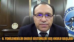 6. YENİLENEBİLİR ENERJİ SİSTEMLERİ KIŞ OKULU BAŞLADI
