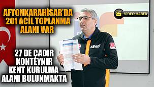 AFYONKARAHİSAR’DA 201 ACİL TOPLANMA ALANI VAR