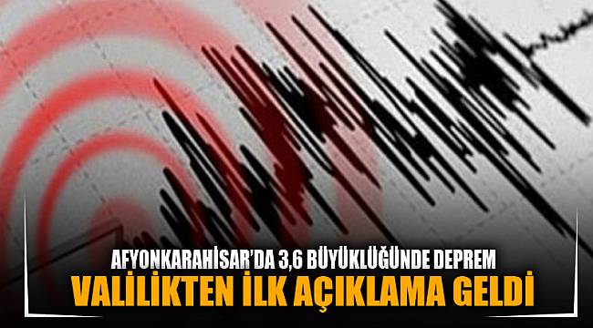 Afyonkarahisar'da 3,6 büyüklüğünde deprem