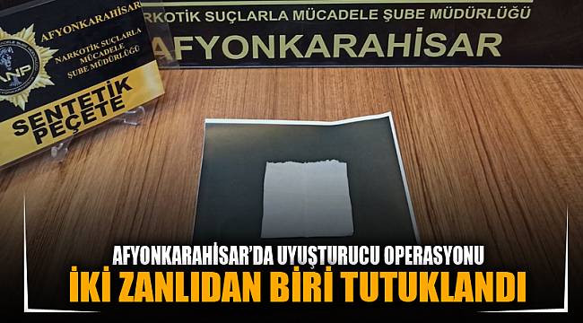 Afyonkarahisar'da uyuşturucu operasyonu