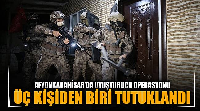 Afyonkarahisar'da uyuşturucu operasyonunda 1 zanlı tutuklandı