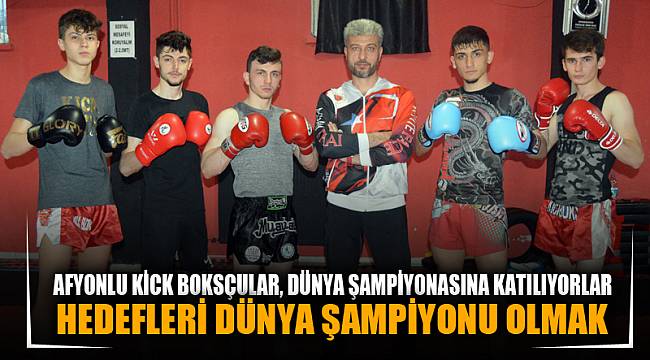Afyonkarahisarlı kick boksçular, uluslararası organizasyonlarda madalya kazanmak istiyor