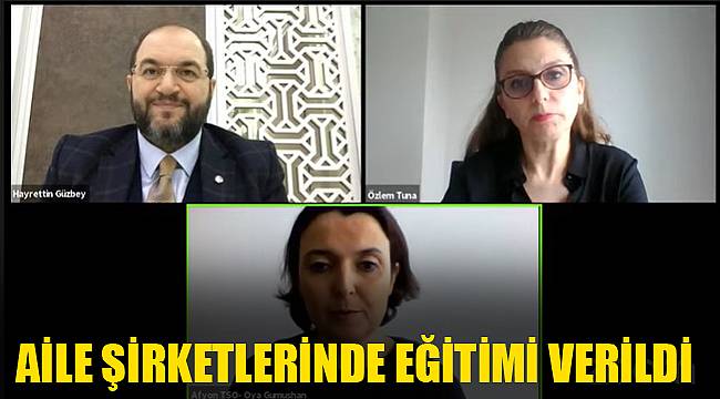 AİLE ŞİRKETLERİNDE EĞİTİMİ VERİLDİ