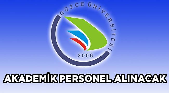 AKADEMİK PERSONEL ALINACAK