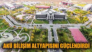 AKÜ BİLİŞİM ALTYAPISINI GÜÇLENDİRDİ
