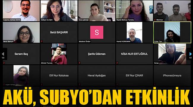 AKÜ, SUBYO’DAN ETKİNLİK