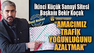 "AMACIMIZ TRAFİK YOĞUNLUĞUNU AZALTMAK"