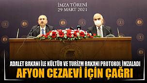 Bakanlar Afyoncezaevi için çağrıda bulundular