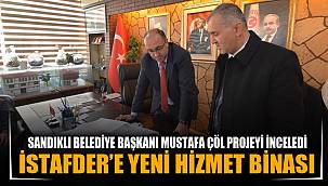 Başkan Çöl İSTAFDER yeni hizmet binasının projesini inceledi