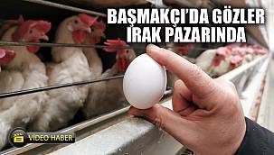 Başmakçı'da gözler Irak pazarının açılmasında 