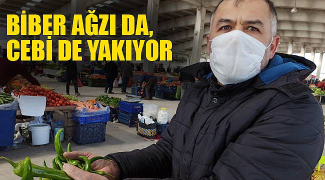 BİBER AĞZI DA, CEBİ DE YAKIYOR
