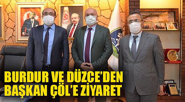 Burdur ve Düzce’den Başkan Çöl’e ziyaret