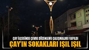 Çay ilçesi ışıl ışıl oldu