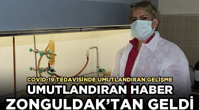 Covid-19 tedavisinde Zonguldak'tan umutlandıran gelişme