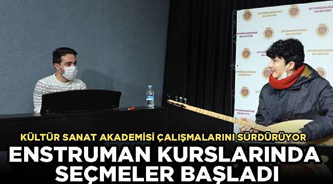 ENSTRUMAN KURSLARINDA SEÇMELER BAŞLADI