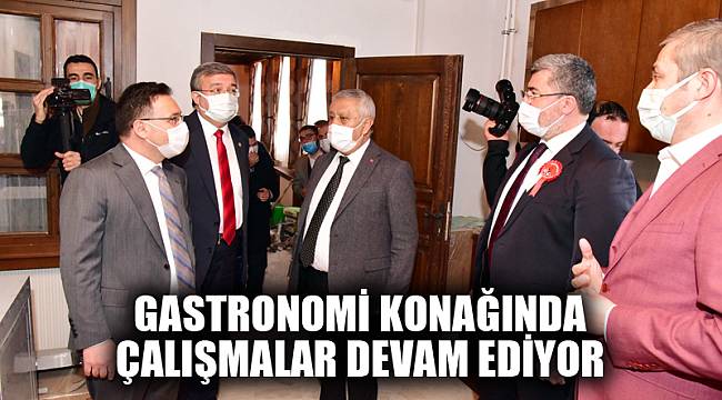 GASTRONOMİ KONAĞINDA ÇALIŞMALAR TAM GAZ