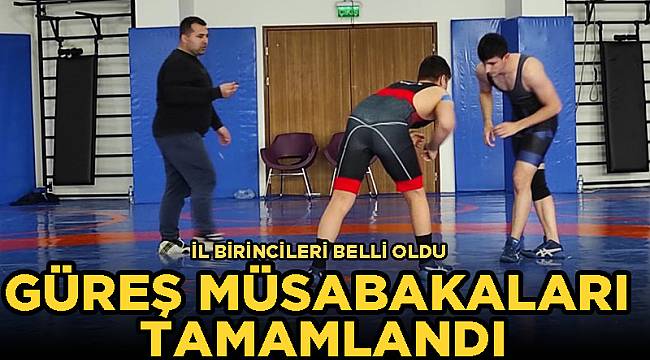 Güreş müsabakaları tamamlandı