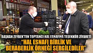 “Hal esnafı birlik ve beraberlik örneği sergilediler”