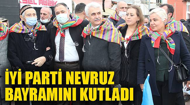 İYİ PARTİ NEVRUZ BAYRAMINI KUTLADI