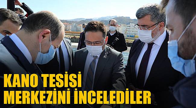 KANO TESİSİ MERKEZİNİ İNCELEDİLER