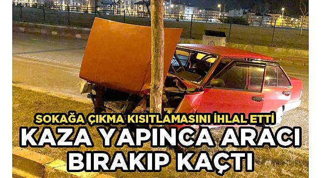 KAZA YAPINCA ARACI BIRAKIP KAÇTI