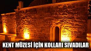 Kent müzesi için kolları sıvadılar