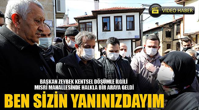 KENTSEL DÖNÜŞÜMDE SİZİN YANINIZDAYIM