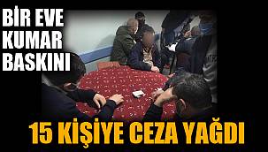 KUMAR BASKINI: 15 KİŞİYE CEZA YAĞDI