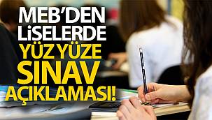 MEB'den liselerde yüz yüze sınav açıklaması!