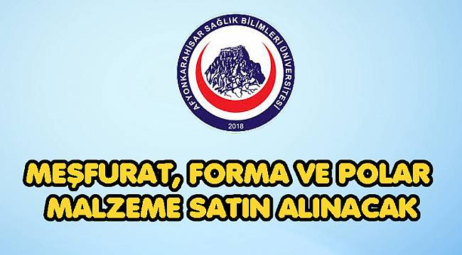 MEŞFURAT, FORMA VE POLAR MALZEME SATIN ALINACAK