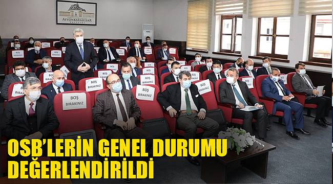 OSB’LERİN GENEL DURUMU DEĞERLENDİRİLDİ