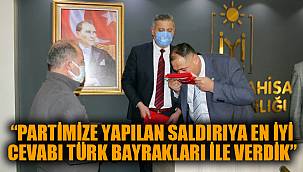“Partimize yapılan saldırıya en iyi cevabı Türk Bayrakları ile donatarak verdik”