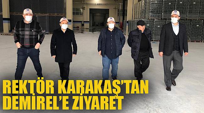 REKTÖR KARAKAŞ’TAN DEMİREL’E ZİYARET