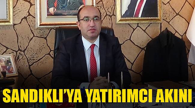 SANDIKLI’YA YATIRIMCI AKINI