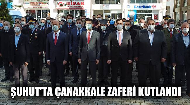 Şuhut'ta 18 Mart Çanakkale Zaferi'nin yıl dönümü töreni