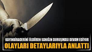Tartıştığı kayınbiraderini öldüren sanığın yargılanmasına devam edildi