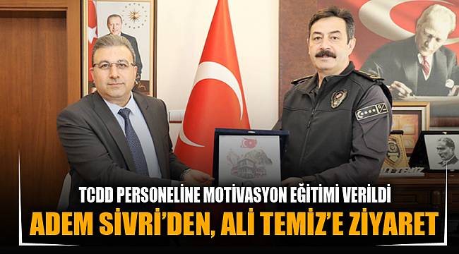 TCDD Müdürü Sivri’den Müdür Temiz’e ziyaret