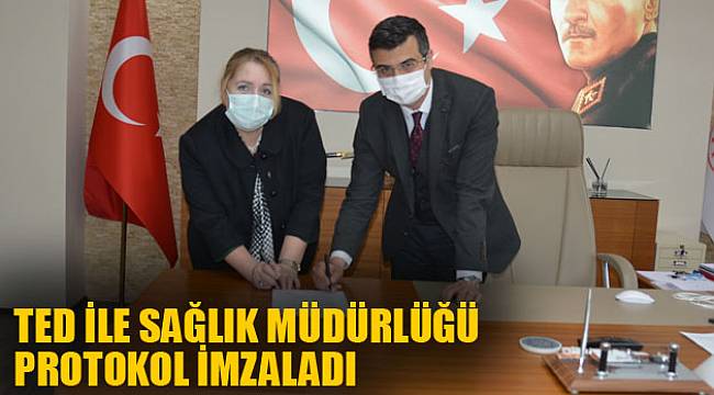 TED ile Sağlık Müdürlüğü Protokol imzaladı