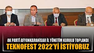 “Teknofest 2022’yi Afyonkarahisar’da istiyoruz”