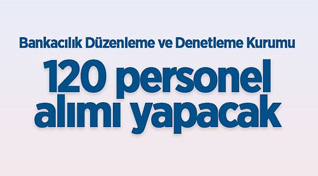 120 personel alınacak