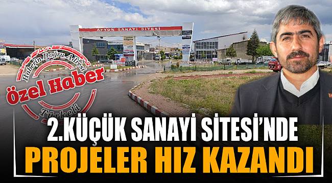 2.KÜÇÜK SANAYİ SİTESİ’NDE PROJELER HIZ KAZANDI
