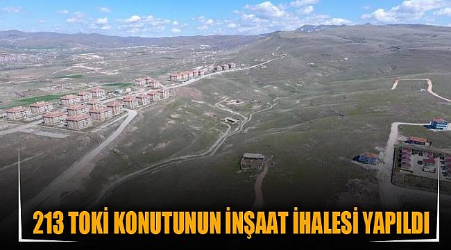 213 TOKİ konutunun inşaat ihalesi yapıldı