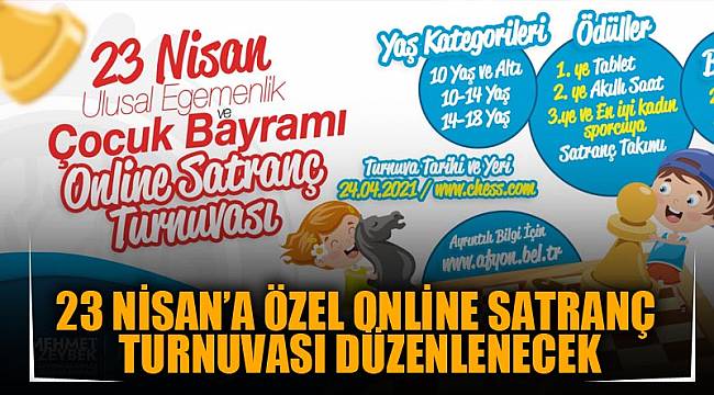 23 NİSAN’A ÖZEL ONLİNE SATRANÇ TURNUVASI DÜZENLENECEK