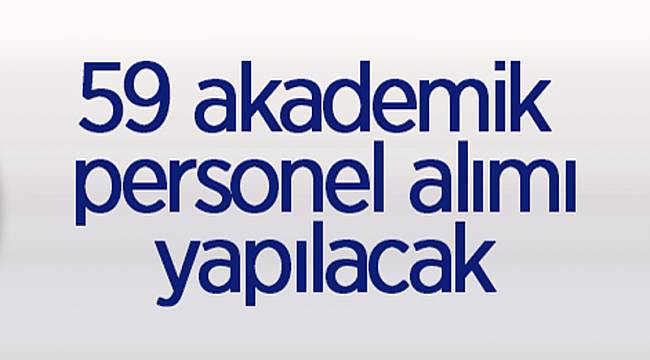 59 öğretim üyesi alınacak