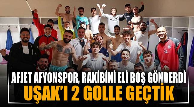 AFJET AFYONSPOR, UŞAKSPOR’U ELİ BOŞ GÖNDERDİ