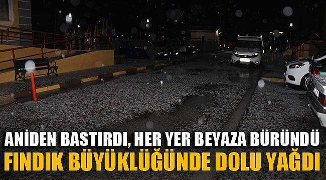 AFYON’A FINDIK BÜYÜKLÜĞÜNDE DOLU YAĞDI